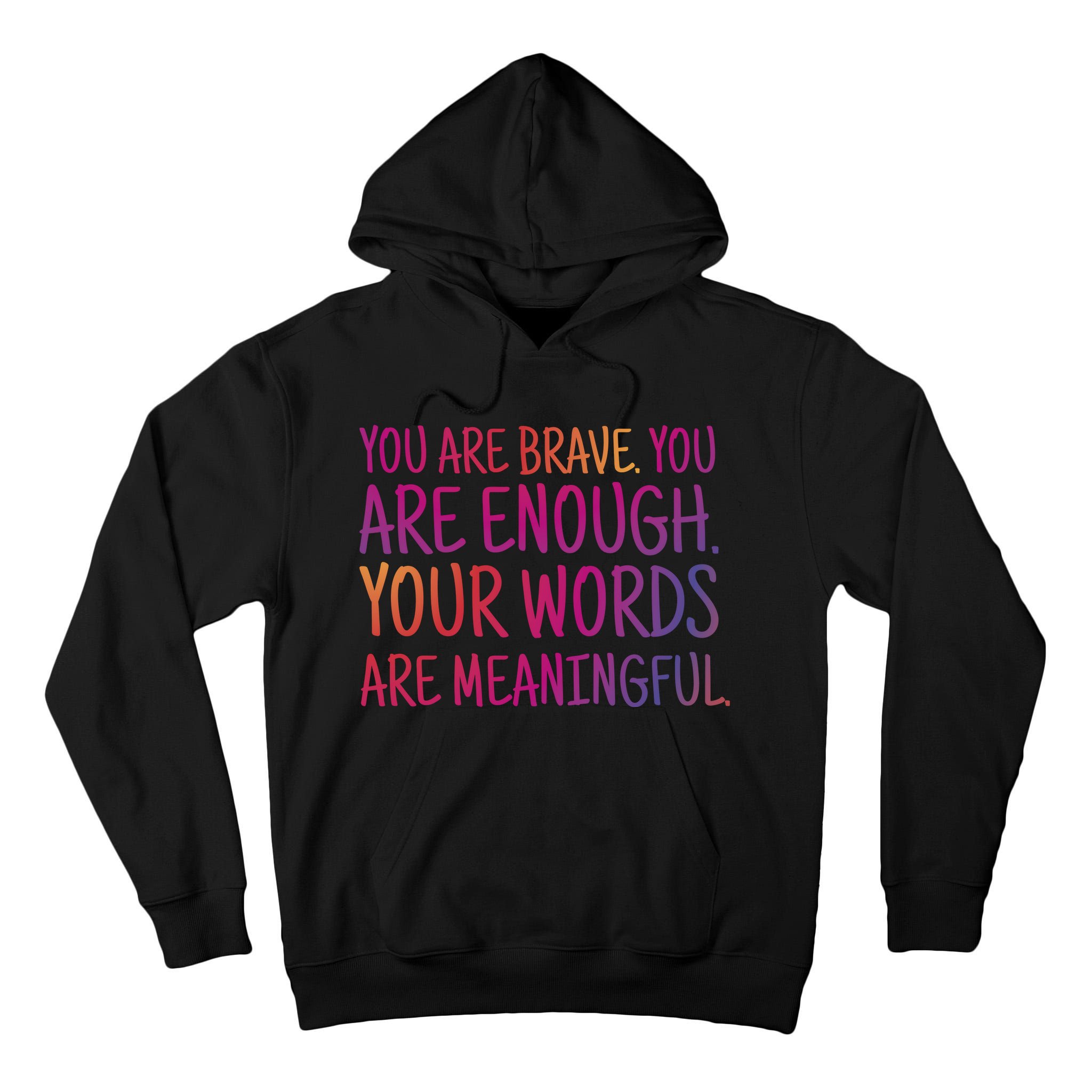 You Are Brave You Are Enough Inspirational Quote Tall Hoodie