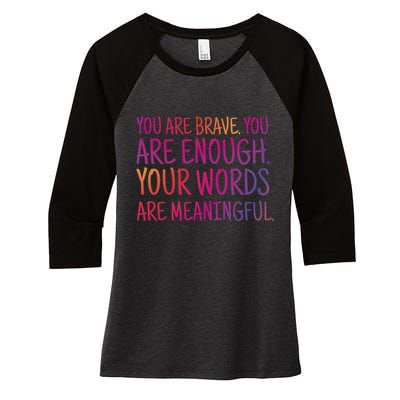 You Are Brave You Are Enough Inspirational Quote Women's Tri-Blend 3/4-Sleeve Raglan Shirt