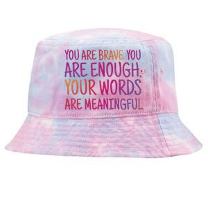 You Are Brave You Are Enough Inspirational Quote Tie-Dyed Bucket Hat