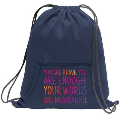 You Are Brave You Are Enough Inspirational Quote Sweatshirt Cinch Pack Bag