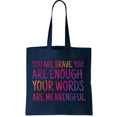 You Are Brave You Are Enough Inspirational Quote Tote Bag