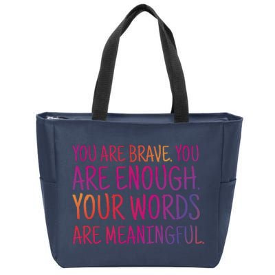 You Are Brave You Are Enough Inspirational Quote Zip Tote Bag