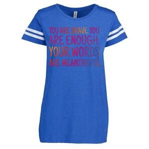 You Are Brave You Are Enough Inspirational Quote Enza Ladies Jersey Football T-Shirt