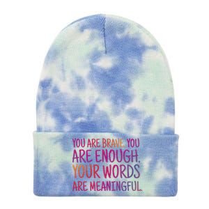 You Are Brave You Are Enough Inspirational Quote Tie Dye 12in Knit Beanie