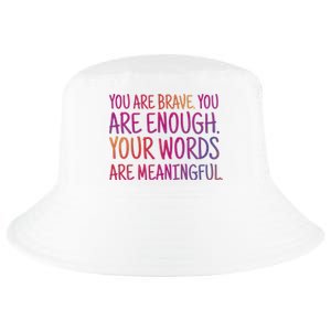 You Are Brave You Are Enough Inspirational Quote Cool Comfort Performance Bucket Hat