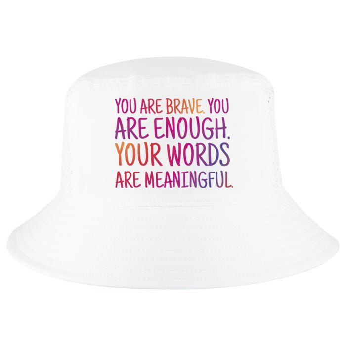 You Are Brave You Are Enough Inspirational Quote Cool Comfort Performance Bucket Hat