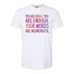 You Are Brave You Are Enough Inspirational Quote Softstyle CVC T-Shirt