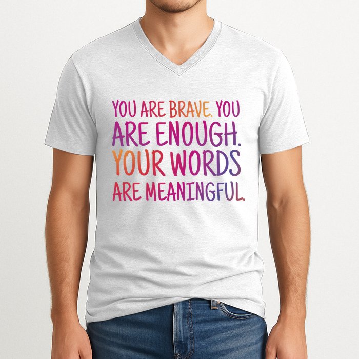 You Are Brave You Are Enough Inspirational Quote V-Neck T-Shirt