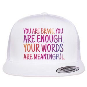 You Are Brave You Are Enough Inspirational Quote Flat Bill Trucker Hat