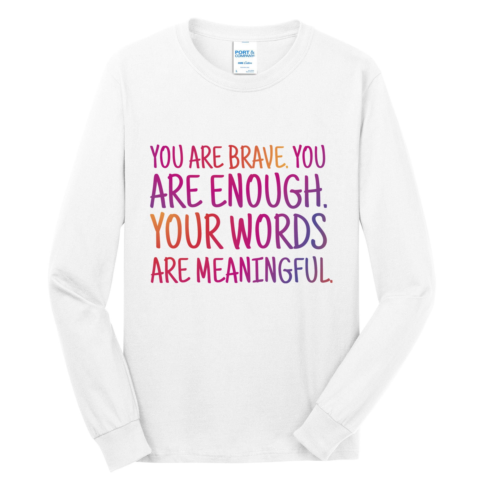 You Are Brave You Are Enough Inspirational Quote Tall Long Sleeve T-Shirt
