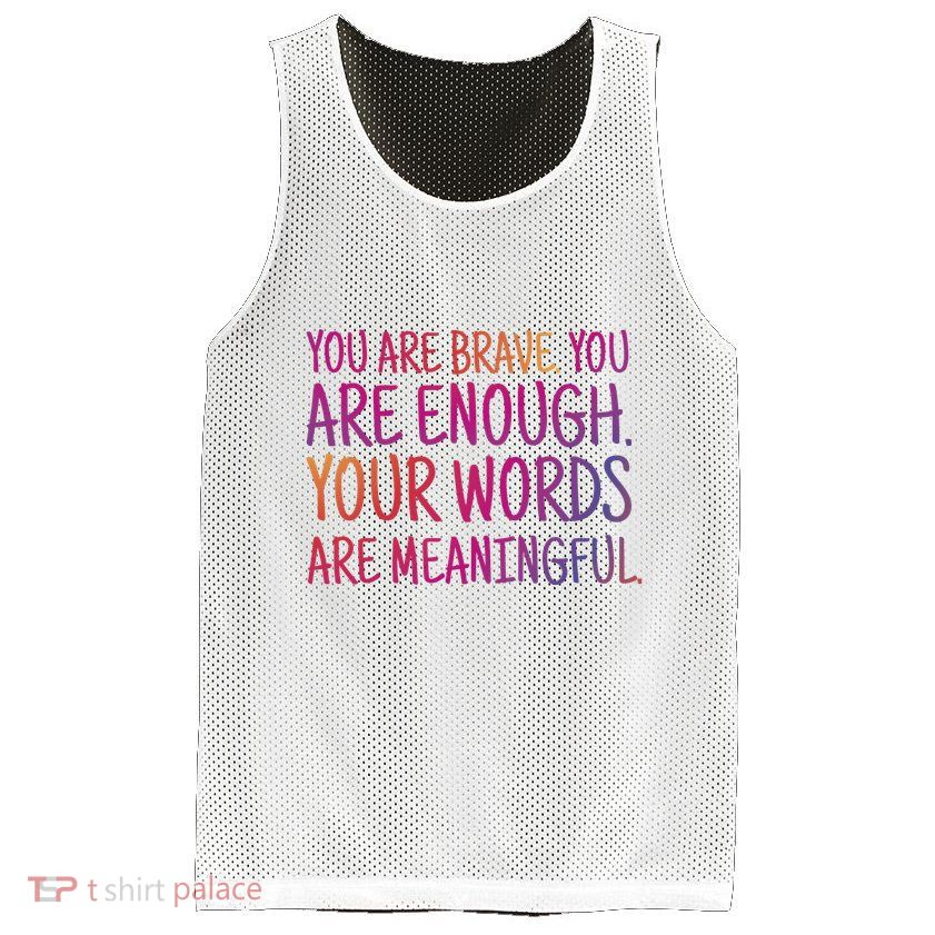 You Are Brave You Are Enough Inspirational Quote Mesh Reversible Basketball Jersey Tank
