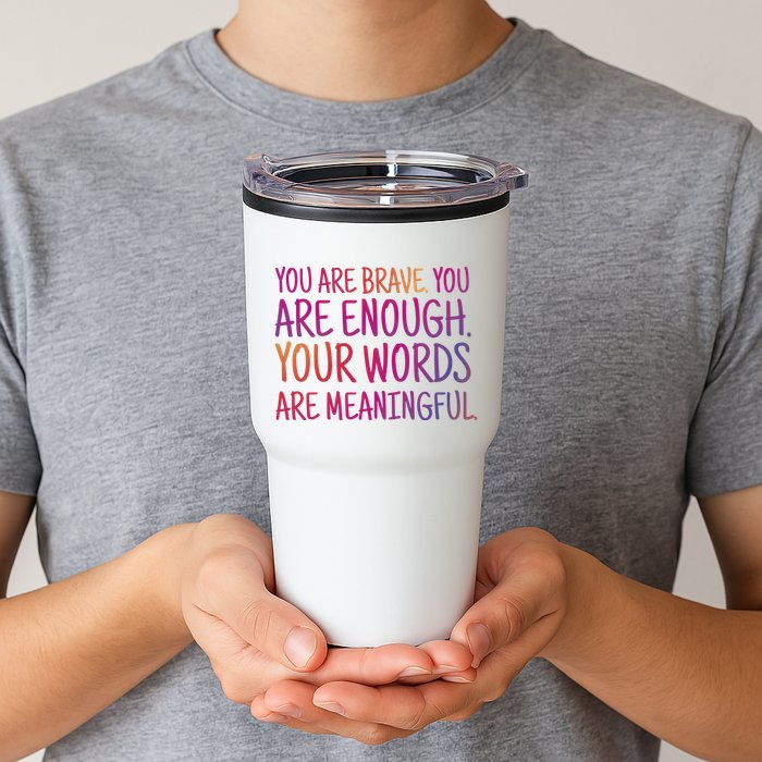 You Are Brave You Are Enough Inspirational Quote Tumbler