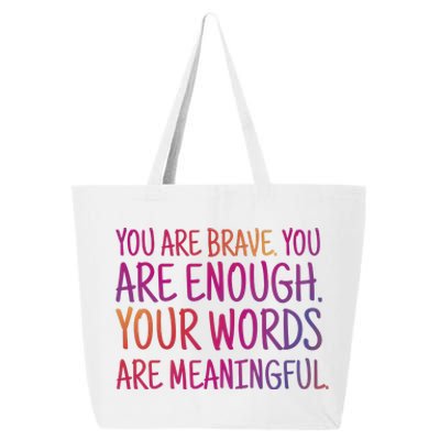 You Are Brave You Are Enough Inspirational Quote 25L Jumbo Tote