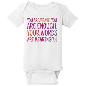 You Are Brave You Are Enough Inspirational Quote Baby Bodysuit