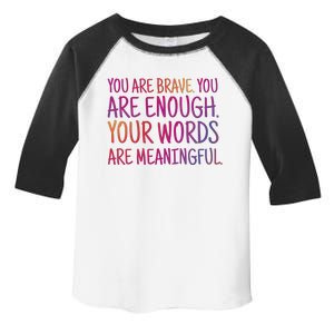 You Are Brave You Are Enough Inspirational Quote Toddler Fine Jersey T-Shirt