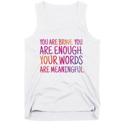 You Are Brave You Are Enough Inspirational Quote Tank Top