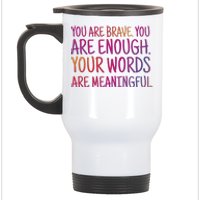 You Are Brave You Are Enough Inspirational Quote Stainless Steel Travel Mug