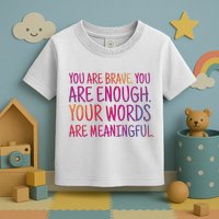 You Are Brave You Are Enough Inspirational Quote Toddler T-Shirt