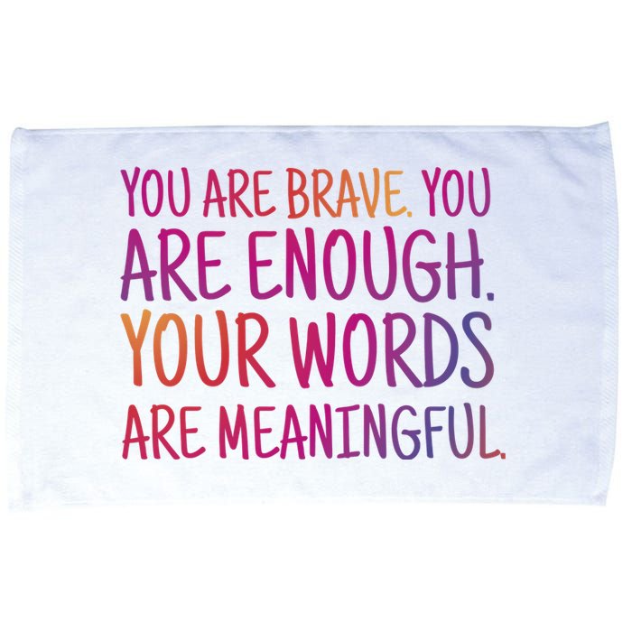 You Are Brave You Are Enough Inspirational Quote Microfiber Hand Towel