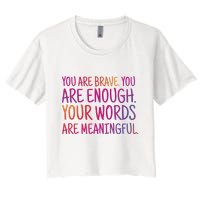 You Are Brave You Are Enough Inspirational Quote Crop Top