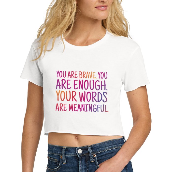 You Are Brave You Are Enough Inspirational Quote Crop Top