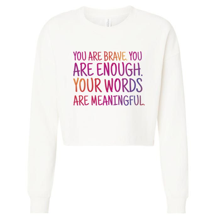 You Are Brave You Are Enough Inspirational Quote Cropped Pullover Crew