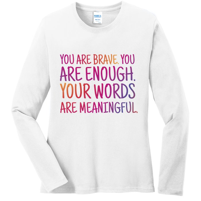 You Are Brave You Are Enough Inspirational Quote Ladies Long Sleeve Shirt