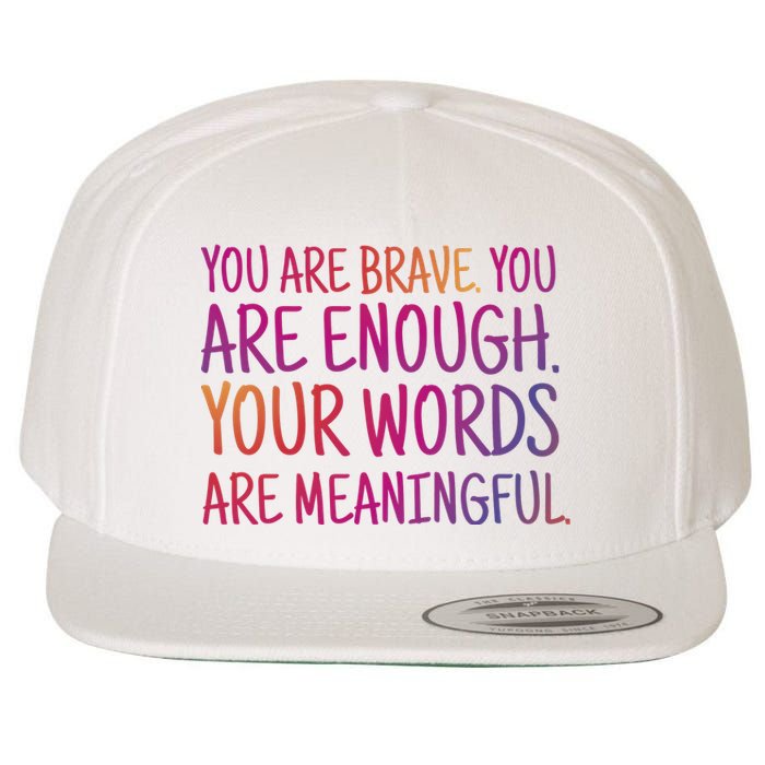 You Are Brave You Are Enough Inspirational Quote Wool Snapback Cap