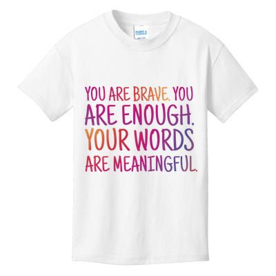 You Are Brave You Are Enough Inspirational Quote Kids T-Shirt