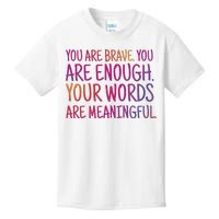 You Are Brave You Are Enough Inspirational Quote Kids T-Shirt