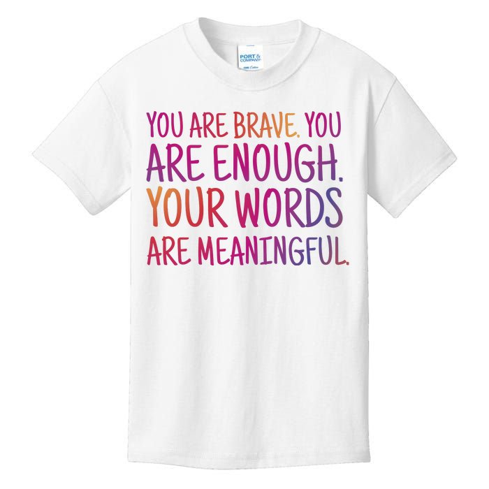 You Are Brave You Are Enough Inspirational Quote Kids T-Shirt