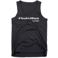 You AinT Black Joe Biden Tank Top