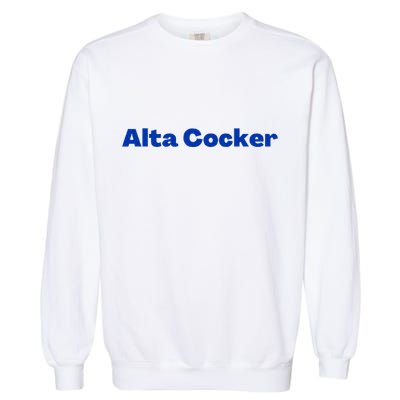 Yiddish Alta Cocker a Funny Jewish Old Person  Garment-Dyed Sweatshirt