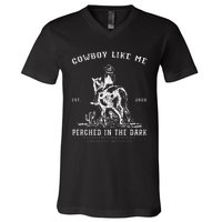 YouRe A Cowboy Like Me Vintage Cowgirl Horse Lover V-Neck T-Shirt