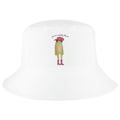 You're A Cowboy Like Me Cool Comfort Performance Bucket Hat