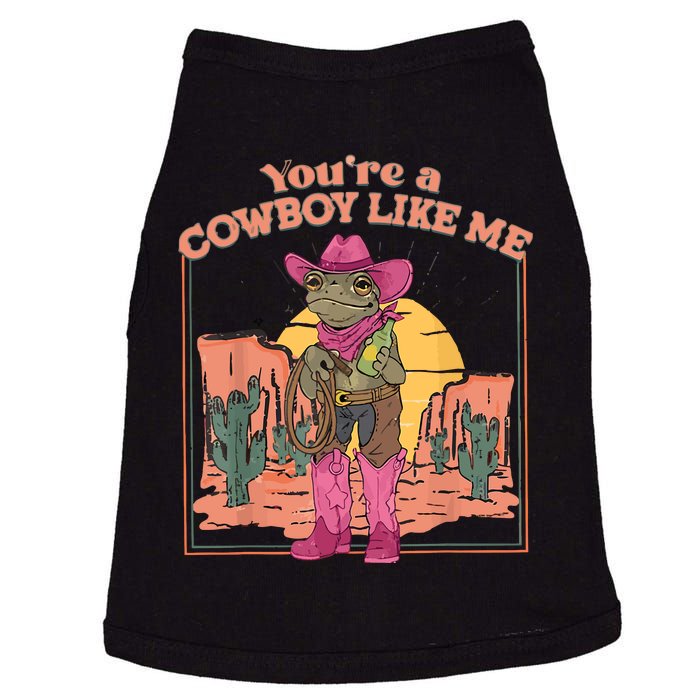 Youre A Cowboy Like Me Cowboy Frog Funny Doggie Tank