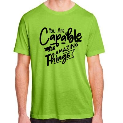 You Are Capable Of Amazing Things Adult ChromaSoft Performance T-Shirt