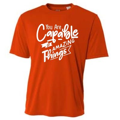 You Are Capable Of Amazing Things Cooling Performance Crew T-Shirt