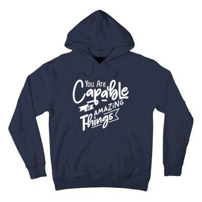 You Are Capable Of Amazing Things Tall Hoodie