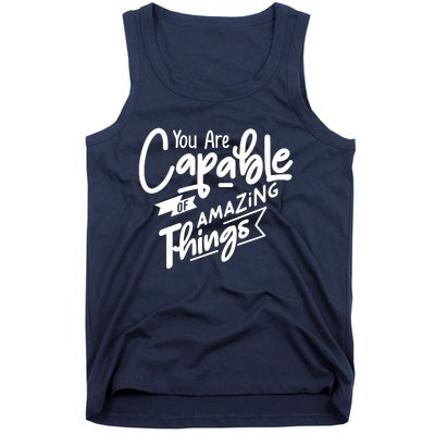 You Are Capable Of Amazing Things Tank Top