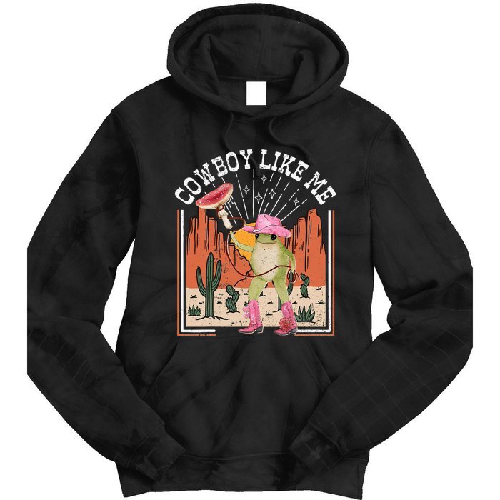 Youre A Cowboy Like Me Frog Cowboy Hat Cowgirl Tie Dye Hoodie