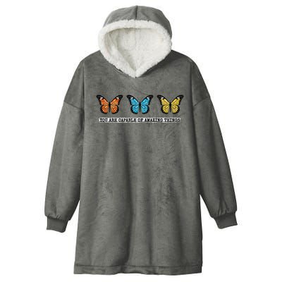 You Are Capable Of Amazing Things Monarch Butterfly Hooded Wearable Blanket