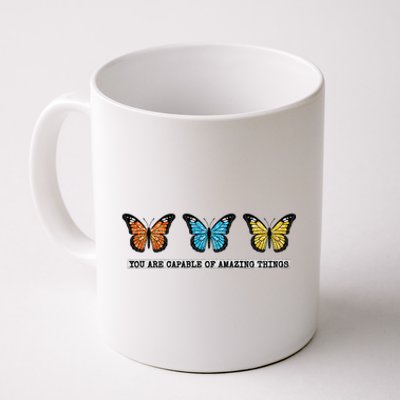 You Are Capable Of Amazing Things Monarch Butterfly Coffee Mug