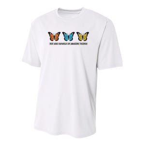 You Are Capable Of Amazing Things Monarch Butterfly Youth Performance Sprint T-Shirt