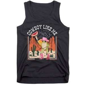 Youre A Cowboy Like Me Frog Cowboy Hat Cowgirl Tank Top