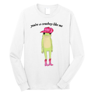 Youre A Cowboy Like Me Cowboy Frog Pink Funny Long Sleeve Shirt