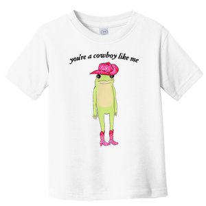 Youre A Cowboy Like Me Cowboy Frog Pink Funny Toddler T-Shirt