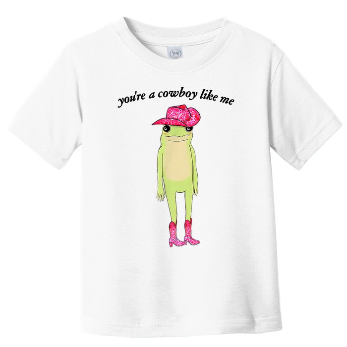 Youre A Cowboy Like Me Cowboy Frog Pink Funny Toddler T-Shirt