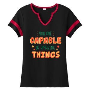 You Are Capable Of Amazing Things Inspirational Quote Ladies Halftime Notch Neck Tee