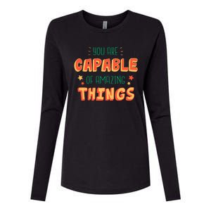 You Are Capable Of Amazing Things Inspirational Quote Womens Cotton Relaxed Long Sleeve T-Shirt